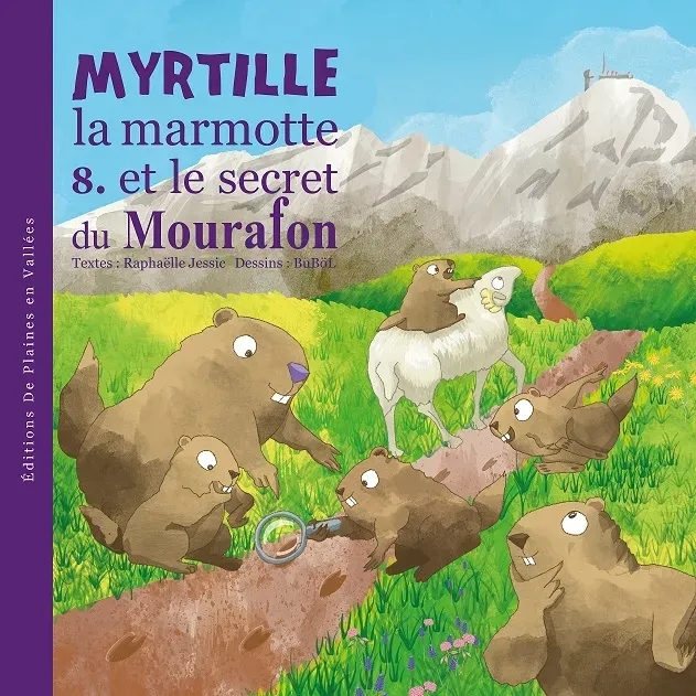 Myrtille la marmotte et le secret du Mourafon T8
