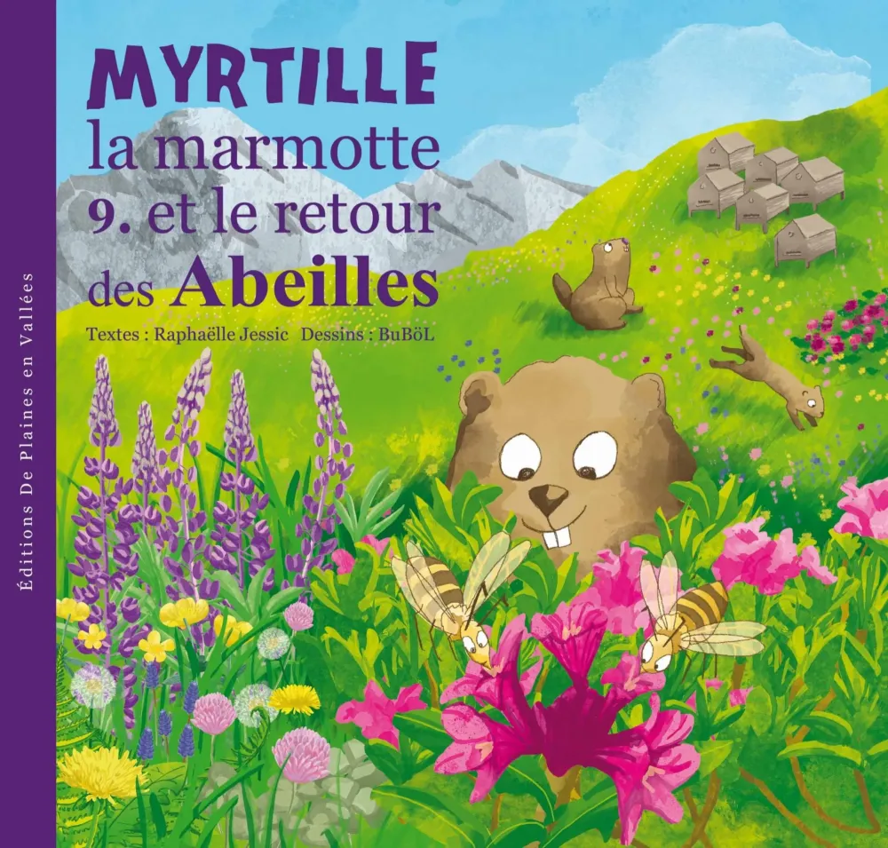 Myrtille la marmotte et le retour des Abeilles T9